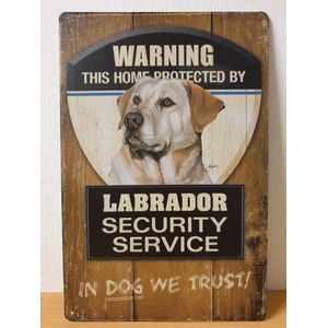 Labrador Hond blond security service Reclamebord van metaal METALEN-WANDBORD - MUURPLAAT - VINTAGE - RETRO - HORECA- BORD-WANDDECORATIE -TEKSTBORD - DECORATIEBORD - RECLAMEPLAAT - WANDPLAAT - NOSTALGIE -CAFE- BAR -MANCAVE- KROEG- MAN CAVE