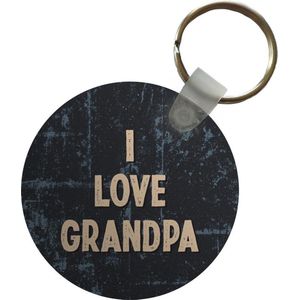 Sleutelhanger - Cadeau opa - I love grandpa - Spreuken - Quotes - Plastic - Rond - Uitdeelcadeautjes - Vaderdag cadeau - Geschenk - Cadeautje voor hem - Tip - Mannen