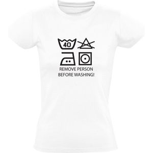 Persoon verwijderen voor het wassen Wasvoorschrift Dames T-shirt | Was | Voorschrift | Kleren | Kleding | Wasmachine | Schoonmaker | Wassen | Schoonmaakster | Shirt