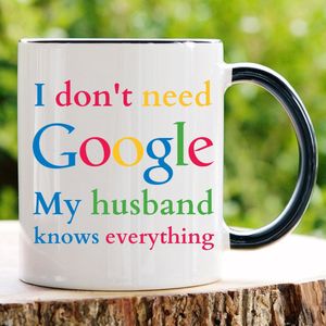 I dont't need Google My husband knows everything - Valentijn cadeautje voor hem - Valentijn cadeautje voor haar - Verjaardag cadeau - Cadeau voor man - Cadeau voor vrouw - Verjaardag cadeau vrouw - Grappige cadeaus - Mokken - Theeglazen - Koffie