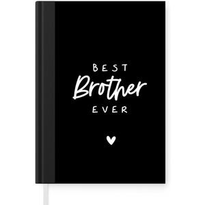 Notitieboek - Schrijfboek - Best brother ever - Quotes - Spreuken - Broer - Broers - Notitieboekje klein - A5 formaat - Schrijfblok