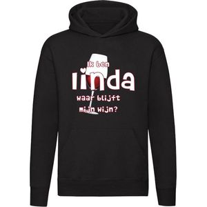 Ik ben Linda, waar blijft mijn wijn Hoodie - cafe - restaurant - feest - festival - drank - alcohol - naam - trui - sweater - capuchon