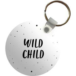 Sleutelhanger - Quotes - Wild child - Baby - Kinderen - Tekst - Plastic - Rond - Uitdeelcadeautjes