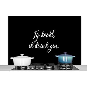 Spatscherm keuken 120x80 cm - Kookplaat achterwand Quotes - Jij kookt, ik drink gin - Spreuken - Gin - Drank - Muurbeschermer - Spatwand fornuis - Hoogwaardig aluminium