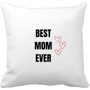 Akyol - best mom ever Kussen hoes - Moeder - mama - moederdag - cadeau - verjaardag - oma - 40 bij 40 cm