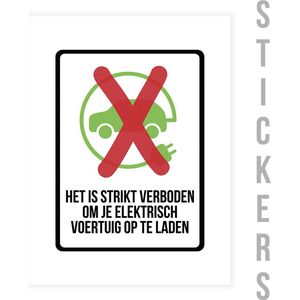 Pictogram/ sticker | ""Het is strikt verboden om je elektrisch voertuig op te laden"" | 7 x 10 cm | Voordeel pakket | Geen oplaadpunt | Eco auto | Elektrische wagen | Auto opladen | Laadpaal | Vakantiehuis | Wegwijs | Toeristen | Raamsticker | 10 stuks