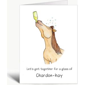 Let's get together for a glass of Chardon-hay - Wenskaart met envelop - Zomaar - Hoi Hooi - Paard - Wijn - Chardonnay - Engels - Grappig