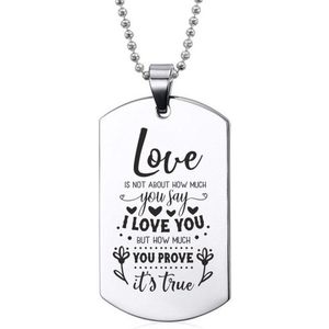 Ketting RVS - Love is Not About How Much You Say I Love You