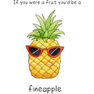 Fineapple - Wenskaart met envelop - Valentijnskaart - Compliment - Liefde - Ananas - Pineapple - Grappig - Engels