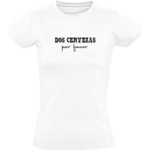 Dos Cervezas por favor Dames T-shirt | bier | drank | spaans | cerveza | vakantie | spanje | mexico | Shirt