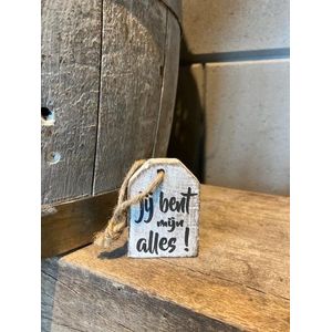 2x Huisje hanger klein / met tekst Jij bent mijn alles / decoratieve hanger met tekst