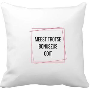 Akyol - meest trotse bonuszus ooit Kussen hoes - Zus - trotse bonuszus - verjaardagscadeau - verjaardag - cadeau - cadeautje voor zus - zus artikelen - kado - geschenk - gift - 40 bij 40 cm