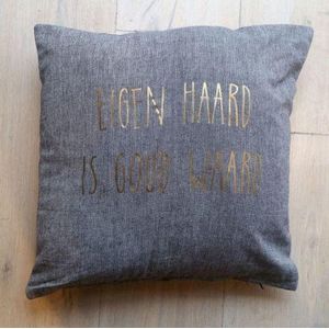 Kussen sierkussen grijs tekst goud Eigen Haard is Goud waard kussensloop kussen 40x40 met vulling woonkamer luxe zacht