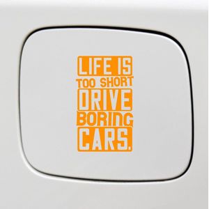 Bumpersticker - Life Is Too Short To Drive Boring Cars - 14x8 - Oranje