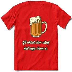 Ik Drink Bier Alsof Het Mijn Baan IsT-Shirt | Bier Kleding | Feest | Drank | Grappig Verjaardag Cadeau | - Rood - XXL