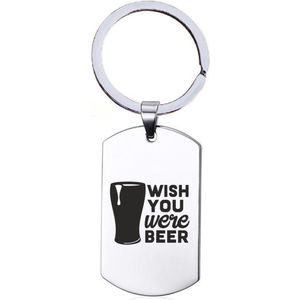 Sleutelhanger RVS - Wish You Were Beer