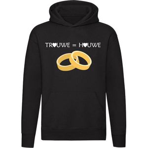 Trouwe = houwe Hoodie | trouwen | trouwdag | feest | ring | verliefd | Unisex | Trui | Sweater | Capuchon