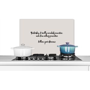 Spatscherm keuken 70x50 cm - Kookplaat achterwand Quotes - Pannenkoeken - Spreuken - Follow your dreams - Pancake lover - Muurbeschermer - Spatwand fornuis - Hoogwaardig aluminium