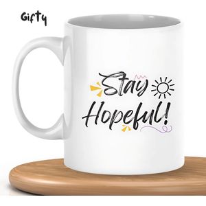 Stay hopeful mok - Verjaardagscadeau - Mok met opschrift - Cadeau voor mannen - Cadeau voor vrouwen - Valentijnsdag cadeau - Koffiemok - Grappige cadeaus - Mokken en kopjes - Koffiekopjes - Theeglazen - Voor moeders en vaders - Keramische mok