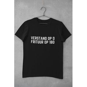 Verstand Op 0 Frituur Op 180|T-Shirt|Zwart