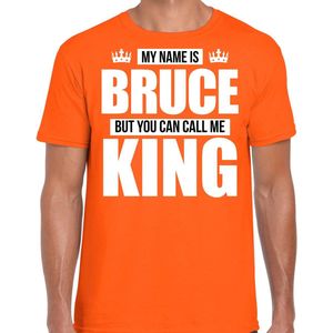 Naam cadeau My name is Bruce - but you can call me King t-shirt oranje heren - Cadeau shirt o.a verjaardag/ Koningsdag XXL