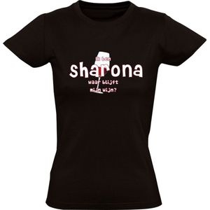Ik ben Sharona, waar blijft mijn wijn Dames T-shirt - cafe - feest - festival - restaurant - drank - alcohol