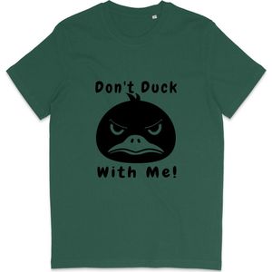 T Shirt Heren Dames - Grappige Eend - Quote: Don't Duck With Me - Groen - XL