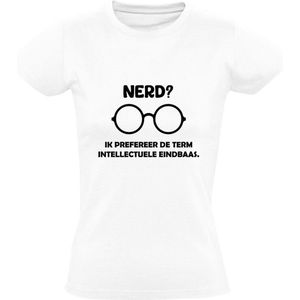 Nerd? Ik prefereer de term intellectuele eindbaas Dames T-shirt | nerd | bril | baas | grappig