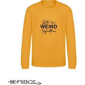 Be Friends Sweater - Let's be weird together - Vrouwen - Mosterd geel - Maat XL