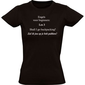 Engels voor beginners: Les 3 Shall I go backpacking? Zal ik jou op je bek pakken? Dames T-shirt - engels - english - nederlands - dutch - humor - grappig - taal