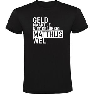 Geld maakt je niet gelukkig Matthijs wel Heren T-shirt - geluk- gelukkig - humor - grappig