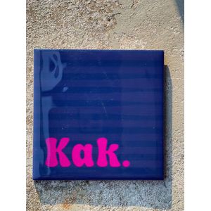 Tegeltje kak | Hippe Spreuktegel | Nieuwe woning cadeau | Housewarming cadeau |Verjaardagscadeau | Birthday |Verjaardag |brievenbuscadeau