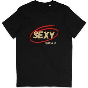 T Shirt Heren Dames - Grappige Tekst: Sexy, I Know It - Zwart - 3XL