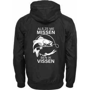 Als ze me missen dan ben ik vissen Windjack | Vissersjas | Visser | Hengelsport | Jas | Unisex