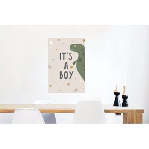 Poster Quotes - Spreuken - It's a boy - Dinosaurus - Kids - Baby - 60x90 cm - Poster Babykamer