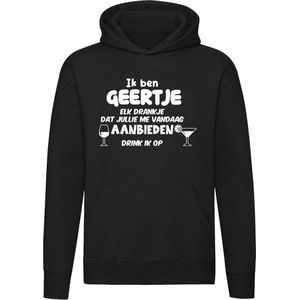 Ik ben Geertje, elk drankje dat jullie me vandaag aanbieden drink ik op Hoodie | jarig | verjaardag | vrijgezellenfeest | kado | naam | Trui | Sweater | Capuchon