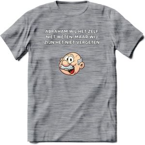 Abraham wil het zelf niet weten T-Shirt | Grappig Abraham 50 Jaar Verjaardag Kleding Cadeau | Dames – Heren - Donker Grijs - Gemaleerd - M