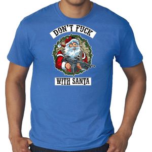Grote maten fout Kerstshirt / Kerst t-shirt Dont fuck with Santa blauw voor heren - Kerstkleding / Christmas outfit XXXL