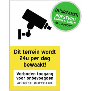 Pictogram/ bord Dibond XL | ""Let op! Dit terrein wordt 24u per dag bewaakt! - Verboden toegang voor onbevoegden"" | 27 x 50 cm | Artikel 461 strafwetboek | CCTV | Wit/ geel | 1 stuk
