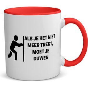 Akyol - als je het niet meer trekt, moet je duwen koffiemok - theemok - rood - Collega - collega - grappige tekst - 350 ML inhoud