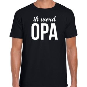 Ik word opa - t-shirt zwart voor heren - Cadeau aankondiging zwangerschap opa/ aanstaande opa XL