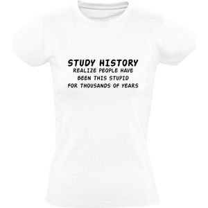 Study History Dames T-shirt | Studie | School | Studeren | Leren | Student | Mensen | Dom | Werk | Wit