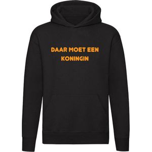 Daar moet een koningin Hoodie - koningsdag - koning - nederland - holland - humor - grappig - trui - sweater - capuchon