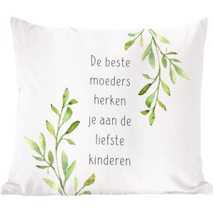 Sierkussens - Kussentjes Woonkamer - 40x40 cm - Spreuken - Quotes - De beste moeders herken je aan de liefste kinderen - Mama