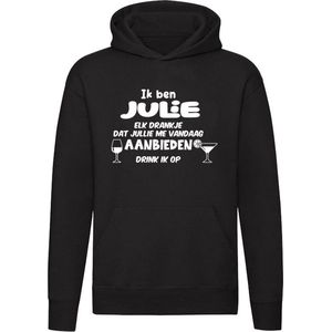 Ik ben Julie, elk drankje dat jullie me vandaag aanbieden drink ik op Hoodie | jarig | verjaardag | vrijgezellenfeest | kado | naam | Trui | Sweater | Capuchon