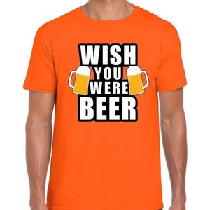 Wish you were BEER drank fun t-shirt oranje voor heren - bier drink shirt kleding / Oranje / Koningsdag outfit M