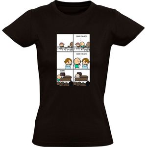 Te laat op eigen begrafenis Dames T-shirt - grappig