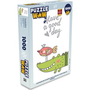 Puzzel Illustratie met de quote ""Have a good day"" en een vogel en krokodil - Legpuzzel - Puzzel 1000 stukjes volwassenen