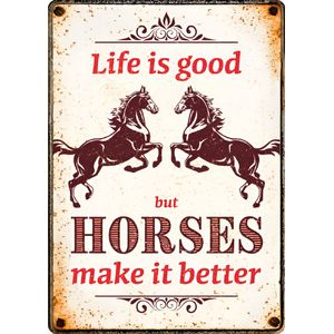 Bord Blik Life is good Horses make it better (v)