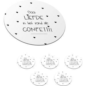 Onderzetters voor glazen - Rond - Liefde - Quotes - Gooi de liefde in het rond als confetti! - Spreuken - 10x10 cm - Glasonderzetters - 6 stuks